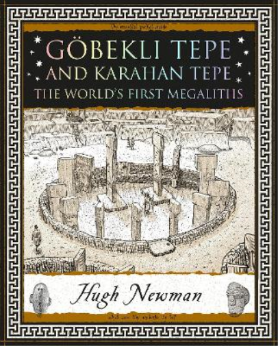 Hugh Newman Göbekli Tepe and Karahan Tepe (Tascabile) Wooden Books U.K. Series