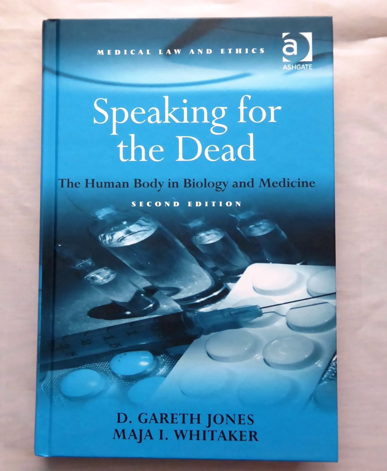 Speaking For The Dead The Human Body In Biology And Medicine By Maja I Whitaker D Gareth Jones Hardback 2009 - 
