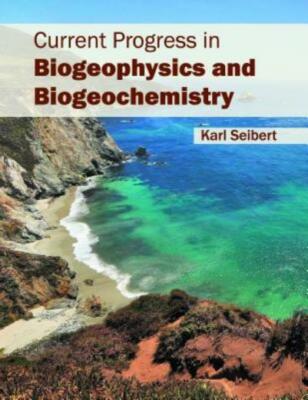 Current Progress In Biogeophysics And Biogeochemistry