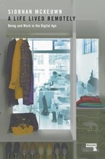 A Life Lived Remotely - 9781910924785