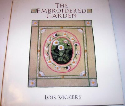 The Embroidered Garden by Vickers, Lois 1871307732 FREE Shipping