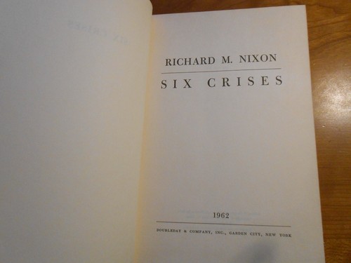Richard M. Nixon SIX CRISES Doubleday 1962 - HC/DJ VGC - Picture 8 of 9
