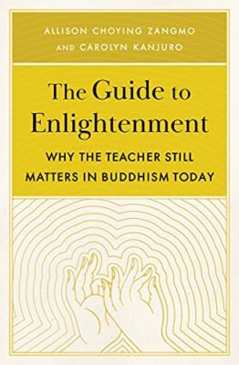 The Guide to Enlightenment - Allison Choying Zangmo - PBK - New