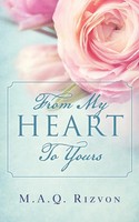 From My Heart To Yours M. A. Q. Rizvon Taschenbuch Kartoniert / Broschiert 2014
