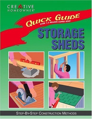 QUICK GUIDE: STORAGE SHEDS: STEP-BY-STEP CONSTRUCTION By Barrett Jim Mr. *Mint*