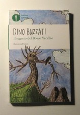 DINO BUZZATI - Il segreto del bosco vecchio.