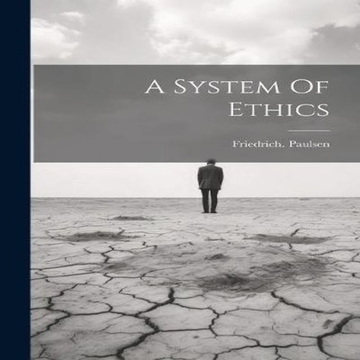 A System Of Ethics Friedrich. Paulsen Hardcover Creative Media Pa