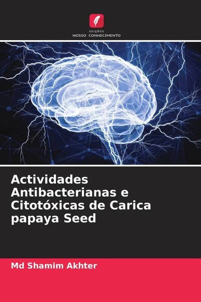 Md Shamim Akhter | Actividades Antibacterianas E CitotóXicas De Carica Papaya...-image