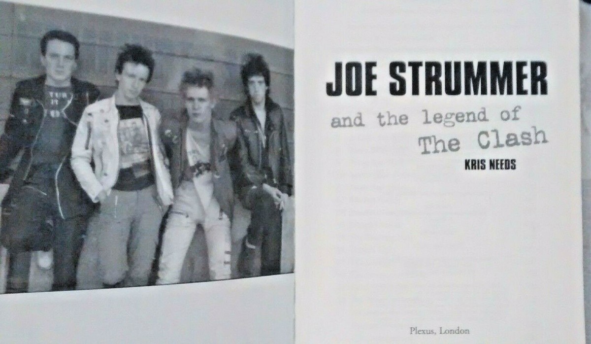 JOE STRUMMER AND THE LEGEND OF THE CLASH By Kris Needs
