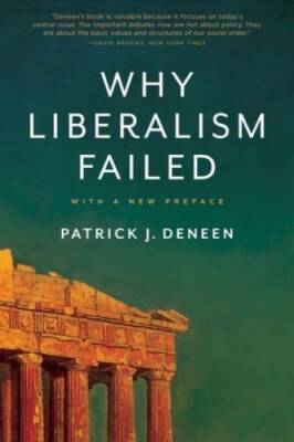 Why Liberalism Failed (Politics and Culture) - Paperback - VERY GOOD