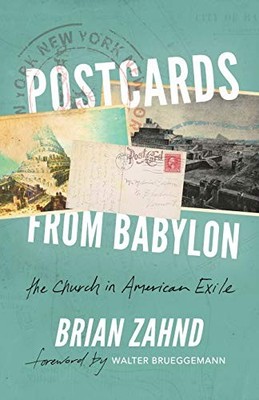 Brian Zahnd Postcards from Babylon (Paperback)