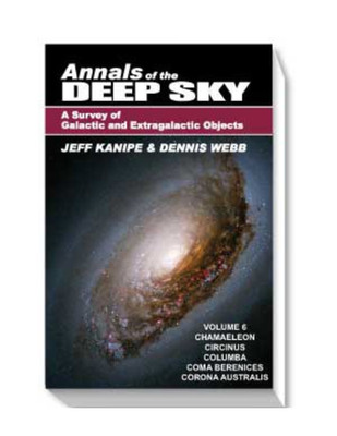 Annals of the Deep Sky Volume 6 By Jeff Kanipe and Dennis Webb