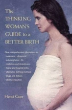 The Thinking Woman's Guide to a Better Birth - Paperback - VERY GOOD