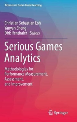Serious Games Analytics: Methodologies for Performance Measurement, Assessment, 