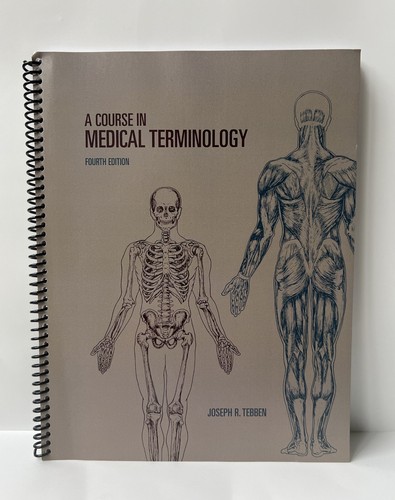 A Course in Medical Terminology 4th Ed Spiral Bound Joseph Tebben LN - Imagen 2 de 10