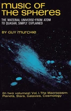 Music of the Spheres: The Material Universe from Atom to Quasar, Simply Expl...