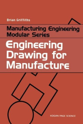 Engineering Drawing for Manufacture by Brian Griffiths (Paperback, 2002)