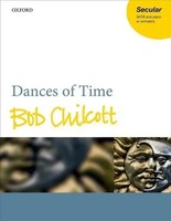 Bob Chilcott | Dances Of Time | Taschenbuch | Englisch (2016) | Vocal Score