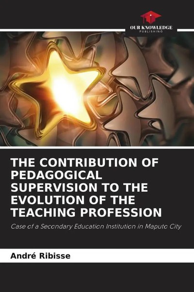André Ribisse | THE Contribution OF Pedagogical Supervision TO THE Evolution...-image