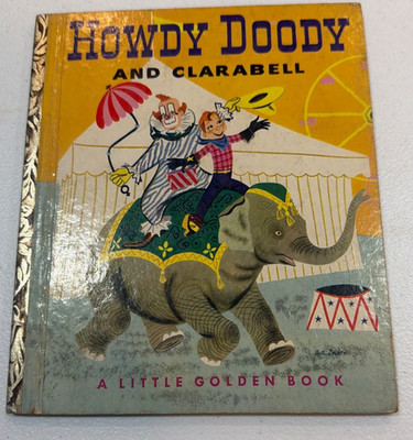 Howdy Doody and Clarabell - A Little Golden Book First Edition by Edward Kean