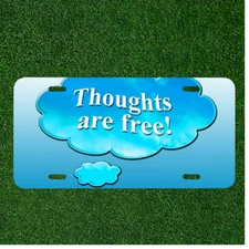 Custom Personalized License Plate Auto Tag With Thoughts Are Free!!