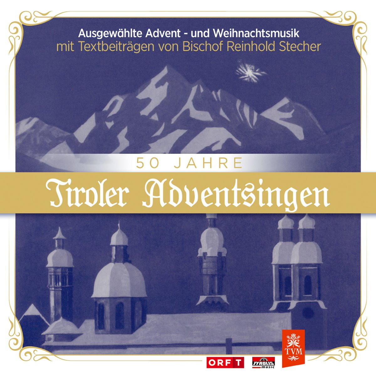 Various 50 Jahre Tiroler Adventsingen/Texte Stecher (CD)