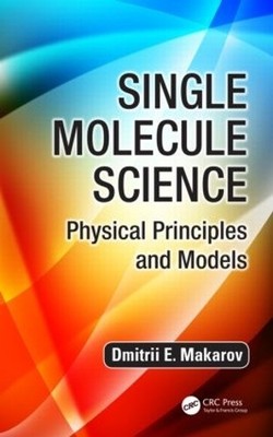 Single Molecule Science - 9781466559516
