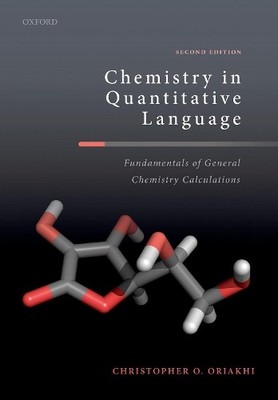 Chemistry in Quantitative Language by Christopher O. Oriakhi - 9780198867784
