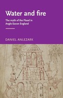 Water And Fire The Myth Of The Flood In Anglo-Saxon England Daniel Anlezark Buch