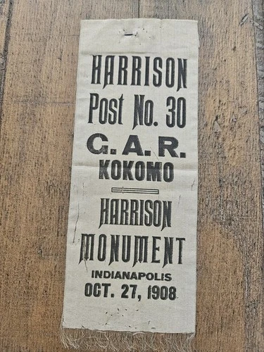 INDIANA 1908 BENJAMIN HARRISON MONUMENT DEDICATION BADGE / GAR KOKOMO / POLITICA