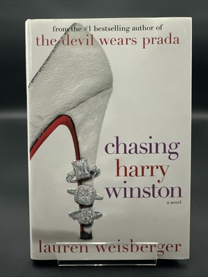  Chasing Harry Winston  by Lauren Weisberger 2008 First Edition Hardcover