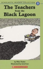 THE TEACHERS FROM THE BLACK LAGOON (SCHOLASTIC READER By Mike Thaler & Jared Lee