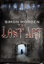 The Lost Art by Simon Morden: New