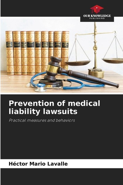 Prevention Of Medical Liability Lawsuits Hector Mario Lavalle-image