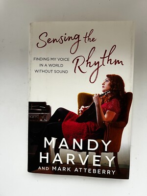 Sensing the Rhythm   NEW 1st Ed., 1st Print (Signed by Singer Mandy Harvey)