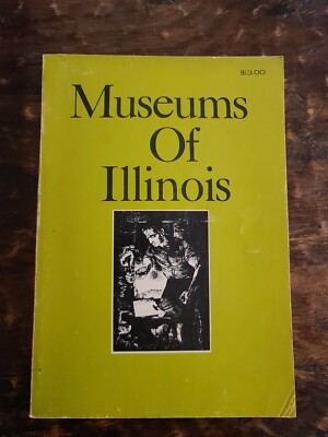 Museums Of Illinois By Mary Jo Whittaker 1974 First Edition