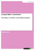 Das Klima Von Mittel- Und SüDdeutschland Linda Wunder