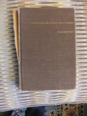Formulas for Stress and Strain by Raymond J. Roark, 4th Ed. 1965 McGraw/Hill
