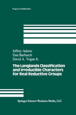 Adams - Langlands Classification and Irreducible Characters for Real R - X555z