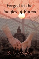 D. C. Shaftoe | Forged In The Jungles Of Burma | Taschenbuch | Englisch (2010)