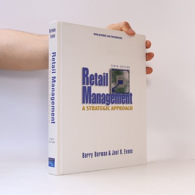 Retail Management: A Strategic Approach - Tenth Edition  |  Barry Berman