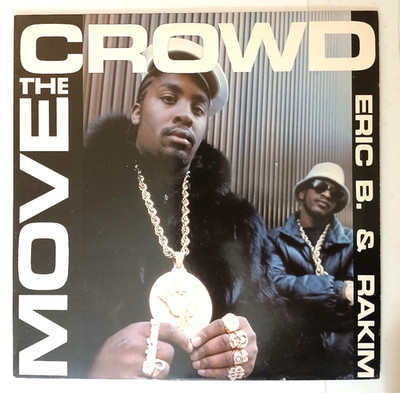 VINYL LP ERIC B. & RAKIM MOVE THE CROWD 12'' SINGLE NM-M VINYL RECORD ISLAND 1987