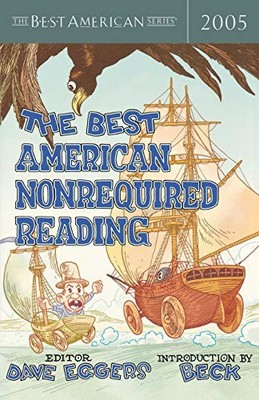 The Best American Nonrequired Reading 2005 by Eggers, Dave, Beck