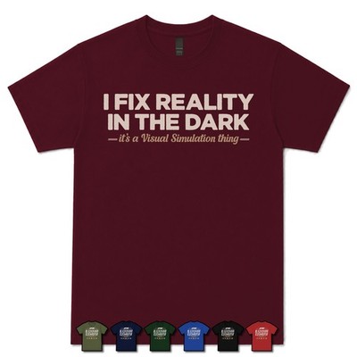 I FIX REALITY IN THE DARK VISUAL SYSTEM TECHNICIAN T-SHIRT Flight|Sim