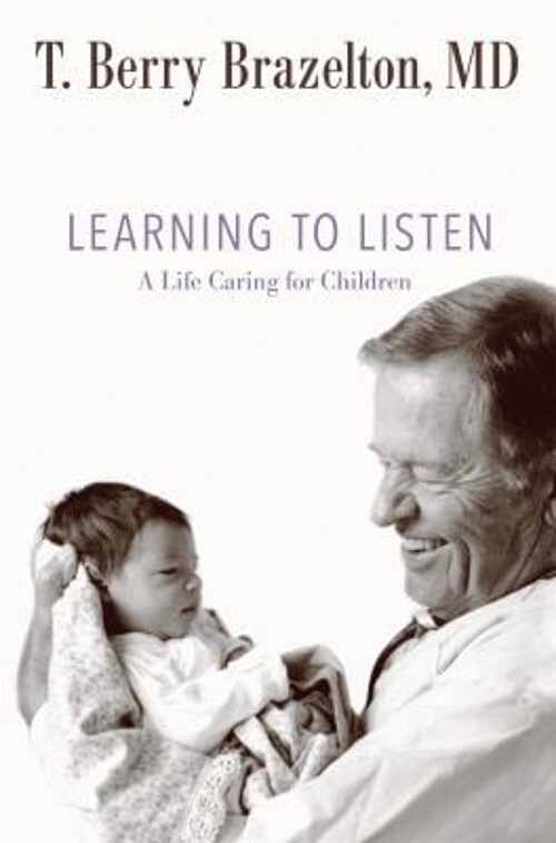 Learning to Listen : A Life Caring for Children Hardcover T. Berr
