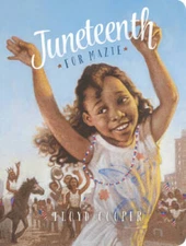 Juneteenth for Mazie - Board book By Floyd Cooper - GOOD