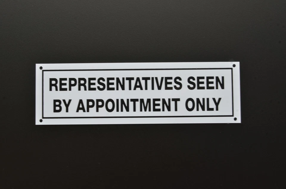 REPRESENTATIVES SEEN BY APPOINTMENT ONLY door sign or sticker 190mm x 58mm