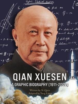 Qian Xuesen: A Graphic Biography by Qixin X. Hardcover Book