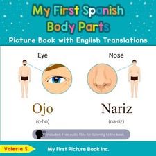 My First Spanish Body Parts Picture Book with English Translations: Bilingua...