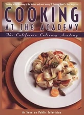 Cooking at the Academy Paperback California Culinary Academy Staf